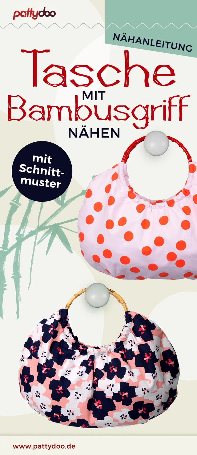 Schnittmuster & Anleitung Tasche mit Bambusgriff nähen von pattydoo Schnittmuster & Anleitung Tasche mit Bambusgriff nähen von pattydoo